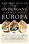 De ondergang van het oude Europa - Miranda Carter - 9789460034190