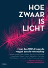 Hoe zwaar is licht - Beatrice de Graaf ; Alexander Rinnooy Kan - 9789460034435