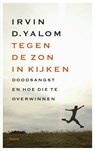 Tegen de zon in kijken - Irvin D. Yalom - 9789460034923