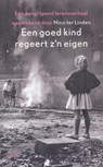 Een goed kind regeert z'n eigen - Nico ter Linden - 9789460037337