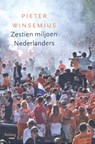 Zestien miljoen Nederlanders - Pieter Winsemius - 9789460037641