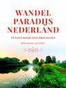 Wandelparadijs Nederland - John Jansen van Galen - 9789460037696