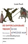 De onverzadigbare vrouw (en de afwezige man) - Lisette Thooft - 9789460037863