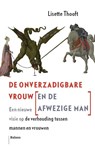 De onverzadigbare vrouw (en de afwezige man) - Lisette Thooft - 9789460037863