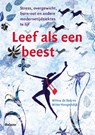 Leef als een beest - Wilma de Rek ; Witte Hoogendijk - 9789460039492