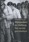 Mijnwerkers in Limburg - Ad Knotter - 9789460041136