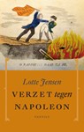 Verzet tegen Napoleon - Lotte Jensen - 9789460041259