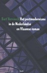 Het postmodernisme in de Nederlandse en Vlaamse roman - Bart Vervaeck - 9789460042416