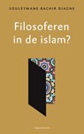 Filosoferen in de Islam? - Souleymane Bachir Diagne - 9789460042898