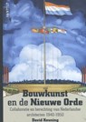 Bouwkunst en de Nieuwe Orde - David Keuning - 9789460043246