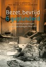 Bezet, bevrijd & geplunderd - Paul Klinkenberg ; Paul Thissen ; Paul van der Heijden - 9789460045059