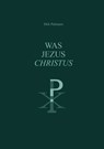 WAS JEZUS CHRISTUS ? - Dirk Palmaers - 9789460083624