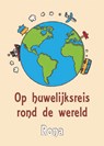 Op huwelijksreis rond de wereld - Rona - 9789460083785