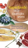 Superfoods in je dagelijks leven - Thorsten Weiss ; Jenny Bor - 9789460150753