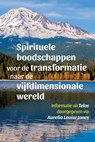 Spirituele boodschappen voor de transformatie naar de vijfdimensionale wereld - Aurelia Louise Jones - 9789460151835