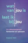 Wat van jou is laat ik bij jou - Susanne Hühn - 9789460151910