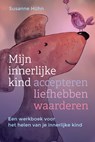 Mijn innerlijke kind – accepteren, liefhebben, waarderen - Susanne Hühn - 9789460152016