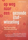 Op weg naar een gezonde stofwisseling - Lothar Ursinus - 9789460152115