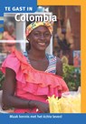 Te gast in Colombia - Karin Anema ; Marielle Van Bussel ; Wies Ubachs - 9789460160943