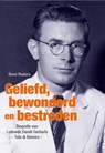 Geliefd, bewonderd en bestreden - René Roders - 9789460220500