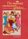 De meeste stemmen gelden - Marianne Schoevers - 9789460310447
