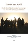 Trouw aan jezelf - Fred van Iersel ; Jan Peter van Bruggen ; Rene de Boer - 9789460361555