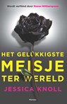 Het gelukkigste meisje ter wereld - Jessica Knoll - 9789460414954