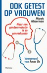 Ook getest op vrouwen - Marek Glezerman - 9789460415821
