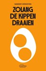 Zolang de kippen draaien - Sander Verheyen - 9789460417726