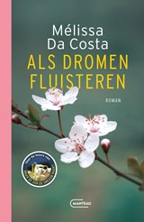 Als dromen fluisteren, Mélissa Da Costa -  - 9789460417900