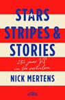 Stars, Stripes & Stories - Nick Mertens - 9789460418662