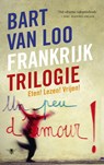 Frankrijktrilogie - Bart van Loo - 9789460420894