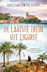 De laatste trein uit Ligurië - Christine Dwyer Hickey - 9789460684180