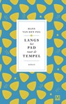 Langs het pad naar de tempel - Hans van den Pol - 9789460687471