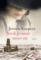 Nu ik je nooit meer zie, Jeroen Kuypers -  - 9789460687518