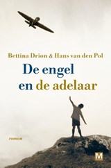 De engel en de adelaar, Bettina Drion ; Hans van den Pol -  - 9789460688577