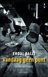 Vandaag geen pont - Erdal Balci - 9789460920486