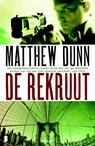De rekruut - Matthew Dunn - 9789460927959