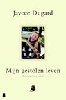 Mijn gestolen leven - Jaycee Dugard - 9789460929021