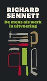 De mens als werk in uitvoering - Richard Sennett - 9789461050984