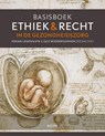 Basisboek ethiek en recht in de gezondheidszorg - Guy Widdershoven ; Johan Legemaate - 9789461055361