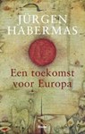 Een toekomst voor Europa - Jurgen Habermas - 9789461059857