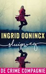 Sluipweg - Ingrid Oonincx - 9789461093288