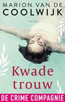 Kwade trouw - Marion van de Coolwijk - 9789461095848
