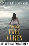 Tussen twee vuren - Marelle Boersma - 9789461098672