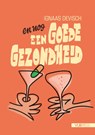 EN NOG EEN GOEDE GEZONDHEID! - Ignaas Devisch - 9789461175731