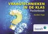 Vraagtechnieken in de klas - Gorden Pope - 9789461182364