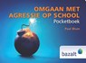 Omgaan met agressie op school - Paul Blum - 9789461182531