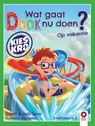 Wat gaat Dook nu doen? Op vakantie - Ganit Levy ; Adir Levy - 9789461183460