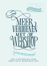 Meer verdienen met je webshop - Astrid van Kollenburg - 9789461263582